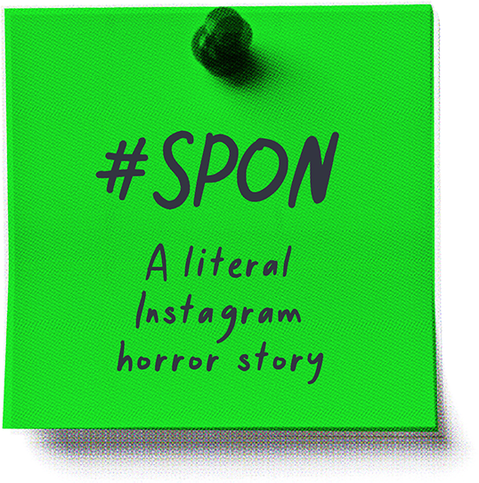 #SPON - A literal Instagram horror story