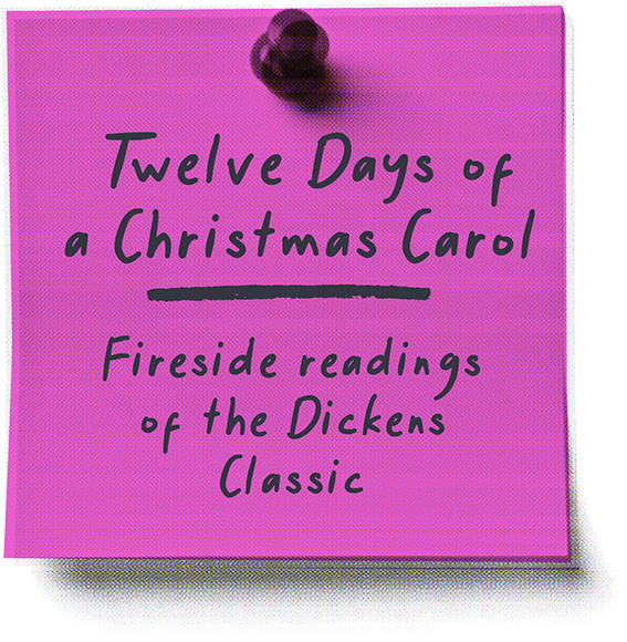 Twelve Days of a Christmas Carol - Fireside readings of the Dickens Classic